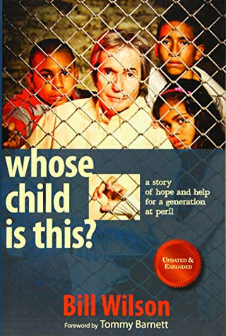 Whose Child Is This? A Story of Hope and Help for a Generation at Peril