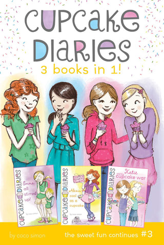 Cupcake Diaries 3 Books in 1! #3 : Emma All Stirred Up!; Alexis Cool as a Cupcake; Katie and the Cupcake War