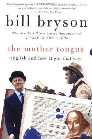 The Mother Tongue : English and How It Got That Way - Thryft