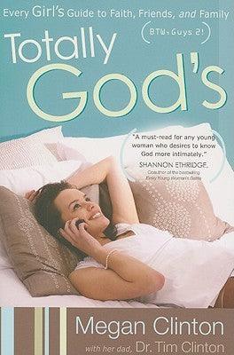 Totally God's : Every Girl's Guide to Faith, Friends, and Family (BTW, Guys 2!) - Thryft