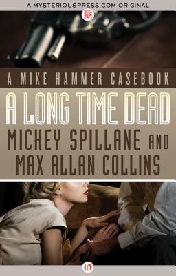 A Long Time Dead - A Mike Hammer Casebook