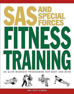 SAS and Special Forces Fitness Training: An Elite Workout Program for Body and Mind - Thryft
