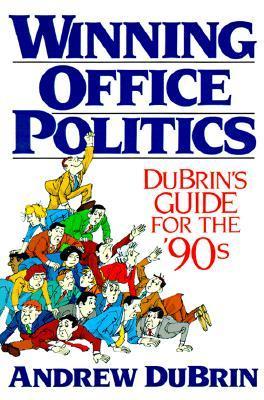 Winning Office Politics : Du Brin's Guide for the 90s