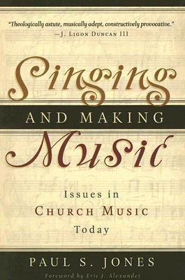 Singing And Making Music - Issues In Church Music Today - Thryft