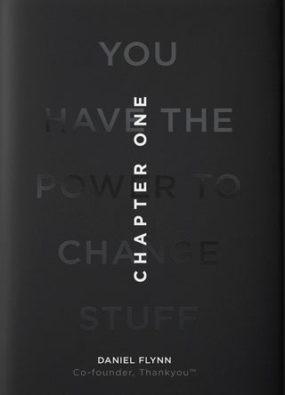 Chapter One : You have the power to change stuff