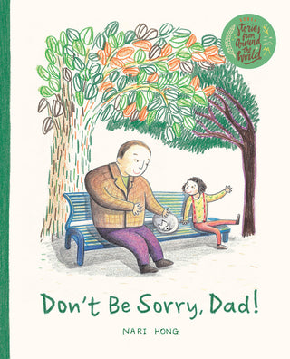 Don’t Be Sorry, Dad