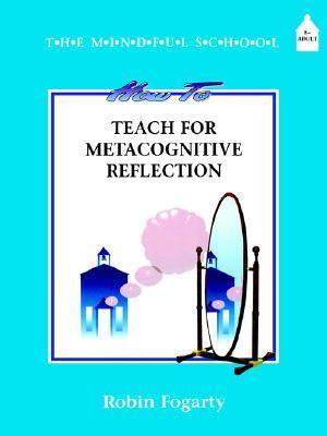 How to Teach Metacognitive Reflection - Thryft