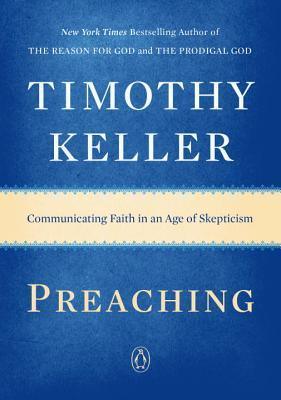 Preaching: Communicating Faith in an Age of Skepticism - Thryft