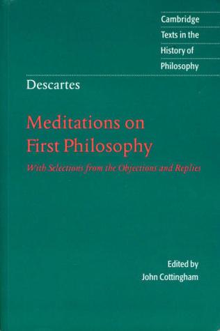 Descartes: Meditations on First Philosophy : With Selections from the Objections and Replies - Thryft