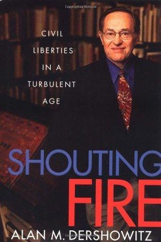 Shouting Fire : Civil Liberties in a Turbulent Age - Thryft