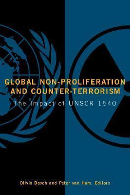 Global Non-proliferation and Counter-terrorism : The Impact of UNSCR 1540 - Thryft