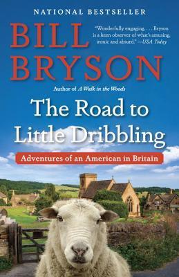 The Road to Little Dribbling : Adventures of an American in Britain - Thryft