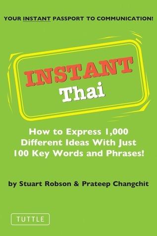 Instant Thai : How to Express 1,000 Different Ideas with Just 100 Key Words and Phrases! (Thai Phrasebook) - Thryft