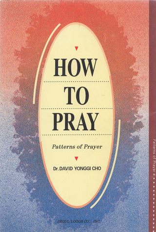 How to Pray (Patterns of Prayer) - Thryft