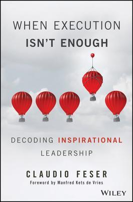 When Execution Isn't Enough: Decoding Inspirational Leadership