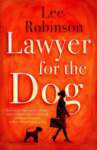 Lawyer for the Dog : A charming and heart-warming story of Woman's Best Friend - Thryft