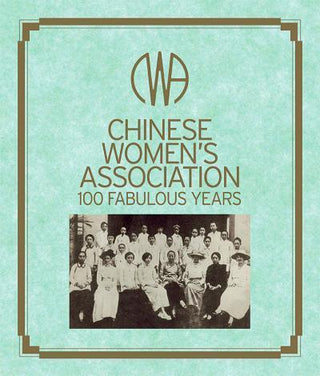 Chinese Women's Association - One Hundred Fabulous Years - Thryft