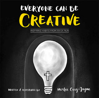 Everyone Can Be Creative: Inspiring Habits From An Ex-Nun