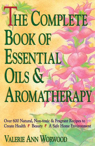 The Complete Book Of Essential Oils And Aromatherapy - Thryft