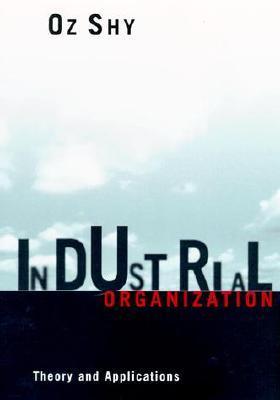 Industrial Organization : Theory and Applications