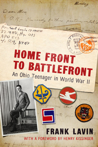 Home Front to Battlefront : An Ohio Teenager in World War II