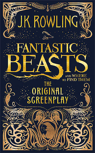 Fantastic Beasts and Where to Find Them: The Original Screenplay