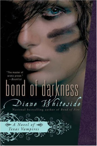 Bond Of Darkness : A Novel of Texas Vampires