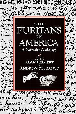 The Puritans in America : A Narrative Anthology - Thryft