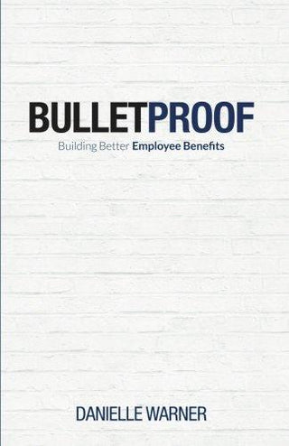 Bulletproof : Building Better Employee Benefits - Thryft