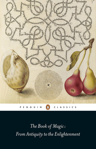 The Book of Magic : From Antiquity to the Enlightenment - Thryft