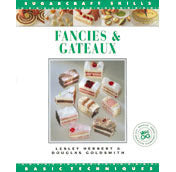 Fancies & Gateaux: Basic Techniques