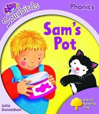 Oxford Reading Tree: Stage 1+: Songbirds: Sam's Pot