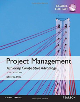 Project Management: Achieving Competitive Advantage, Global Edition - Thryft