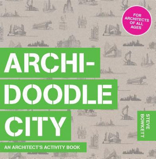 Archi-Doodle City: An Architect's Activity Book