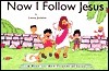 Now I Follow Jesus