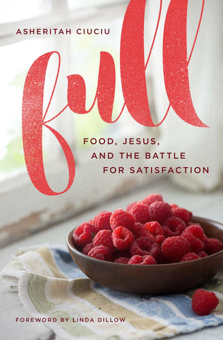 Full Food, Jesus, and the Battle for Satisfaction - Thryft