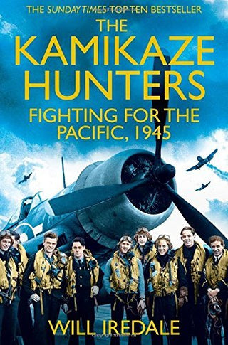 The Kamikaze Hunters: Fighting for the Pacific, 1945