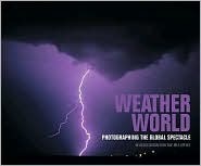 Weather World - Photographing the Global Spectacle