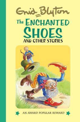 The Enchanted Shoes and Other Stories