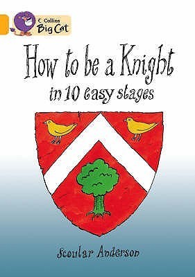 How to Be a Knight in 10 Easy Stages