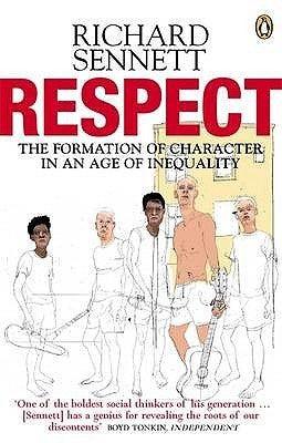 Respect : The Formation of Character in an Age of Inequality - Thryft