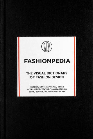Fashionpedia : The Visual Dictionary of Fashion Design - Thryft