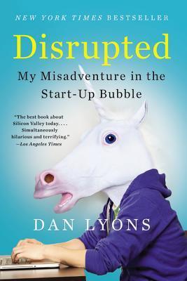 Disrupted - My Misadventure In The Start-Up Bubble - Thryft