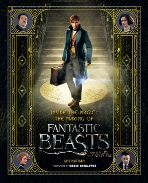 Inside The Magic: The Making Of Fantastic Beasts And Where To Find Them