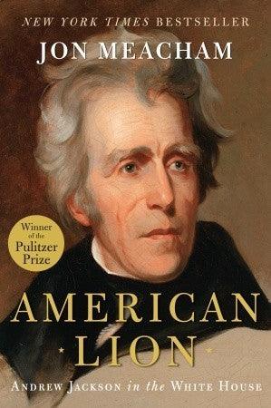 American Lion : Andrew Jackson in the White House
