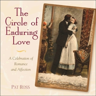 The Circle of Enduring Love : A Celebration of Romance and Affection