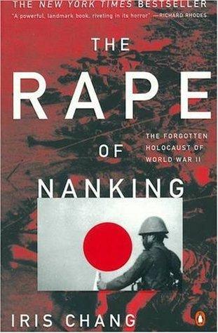 The Rape of Nanking : The Forgotten Holocaust of World War II - Thryft