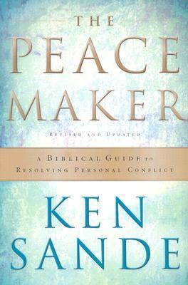 The Peacemaker : A Biblical Guide to Resolving Personal Conflict - Thryft