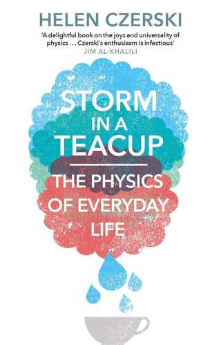 Storm in a Teacup : The Physics of Everyday Life - Thryft