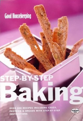 Good Housekeeping Step-By-Step Baking